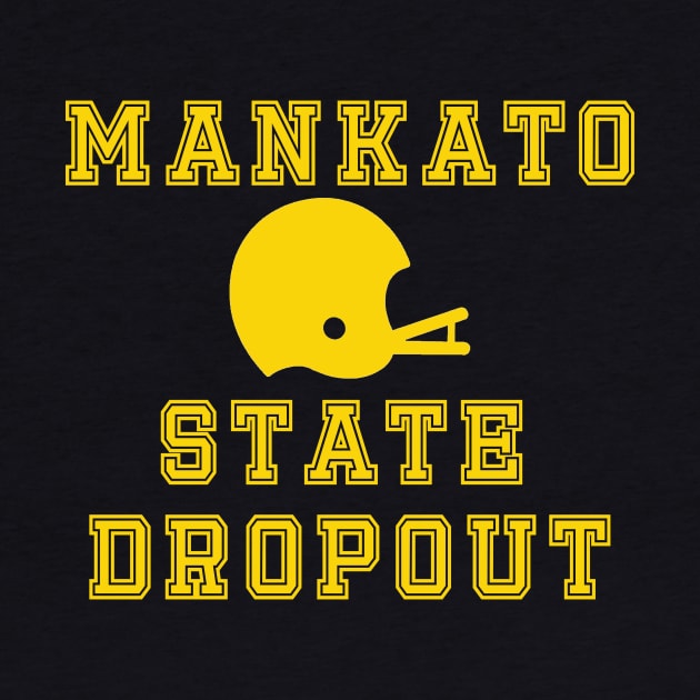 Mankato State Dropout by Wicked Mofo